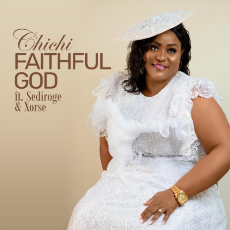 Faithful God (feat. Sediroge & Xorse) | Boomplay Music