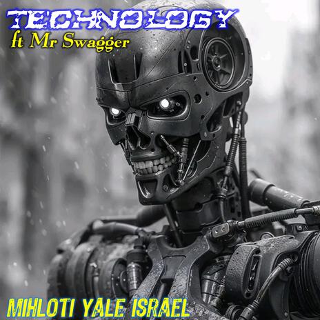 Mihloti yale Israel ft. Technology and Mr Swagger