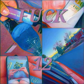 Fuck 12 ft. Rey Sevastian lyrics | Boomplay Music