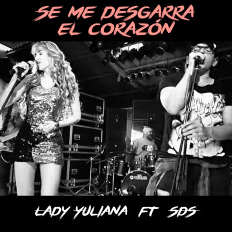 Se Me Desgarra El Corazón ft. Sueles Dejarme Solo | Boomplay Music