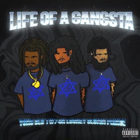 Life Of A Gangsta ft. Tw74n Looney & Slumm Prince | Boomplay Music