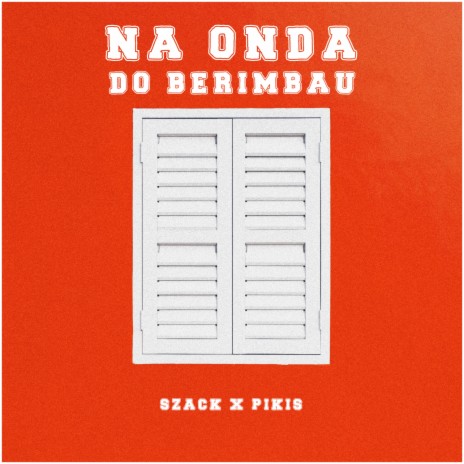 Na Onda Do Berimbau ft. Pikis | Boomplay Music