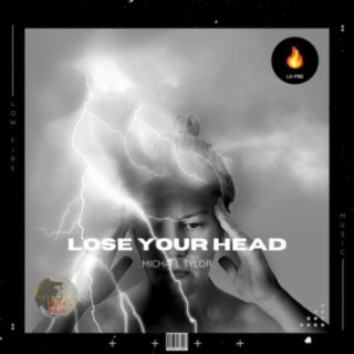 Lose Your Head