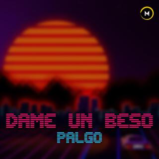 Dame Un Beso lyrics | Boomplay Music