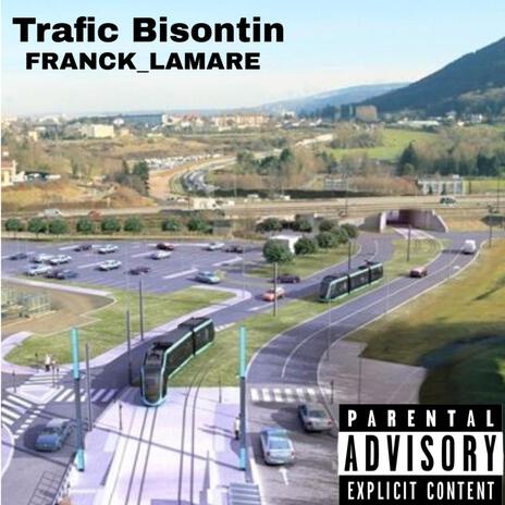 Trafic Bisontin | Boomplay Music