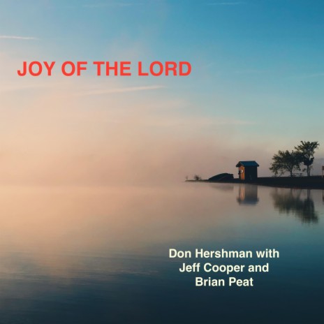 Joy of the Lord (feat. Jeff Cooper & Brian Peat)