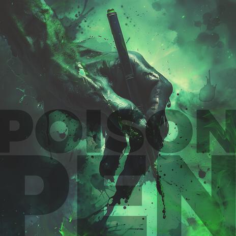 Poison Pen | Boomplay Music