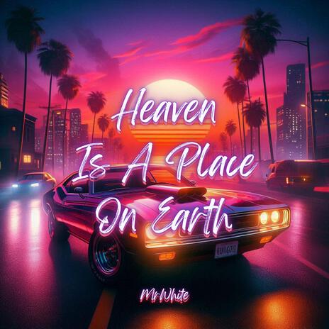 Heaven Is A Place On Earth (Extended Mix) | Boomplay Music