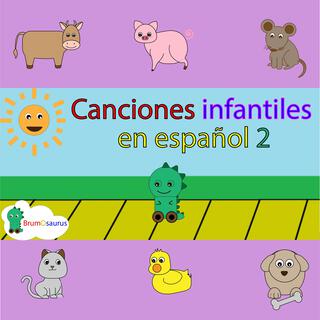 Canciones infantiles en español 2