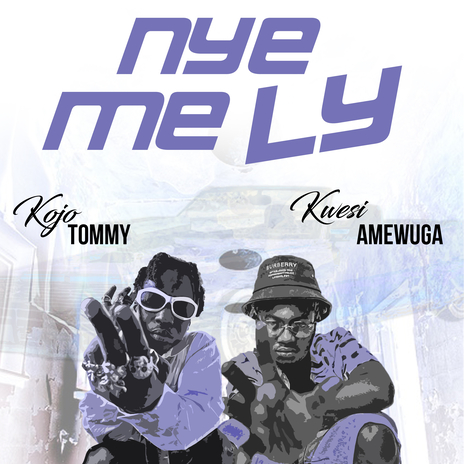 Nye me ly ft. KWESI AMEWUGA | Boomplay Music