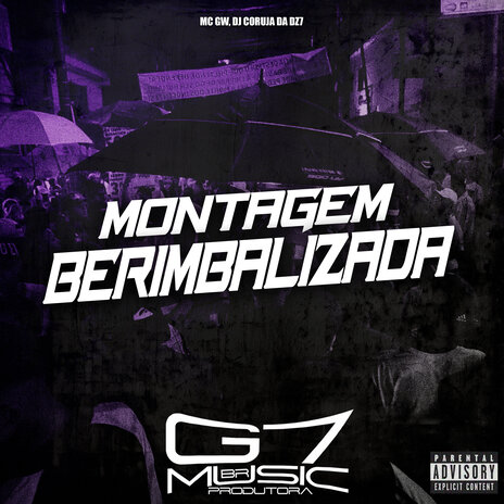 Montagem Berimbalizada ft. DJ CORUJA DA DZ7 | Boomplay Music