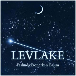 Levlake Faslında Dönerken Başım