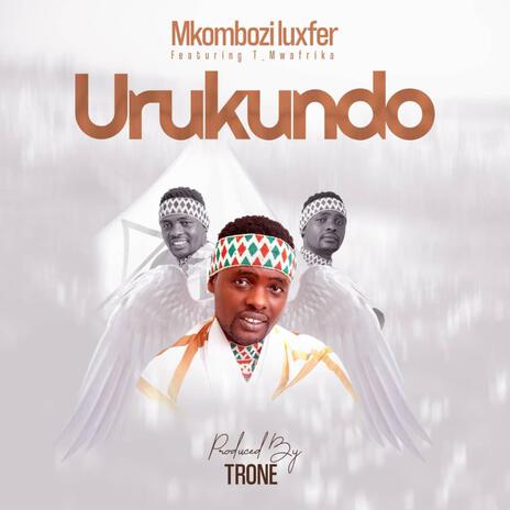 URUKUNDO ft. T MWAFRIKA | Boomplay Music