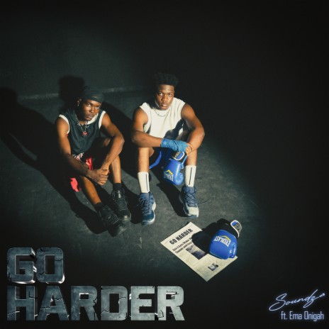 Go Harder ft. Ema Onigah | Boomplay Music