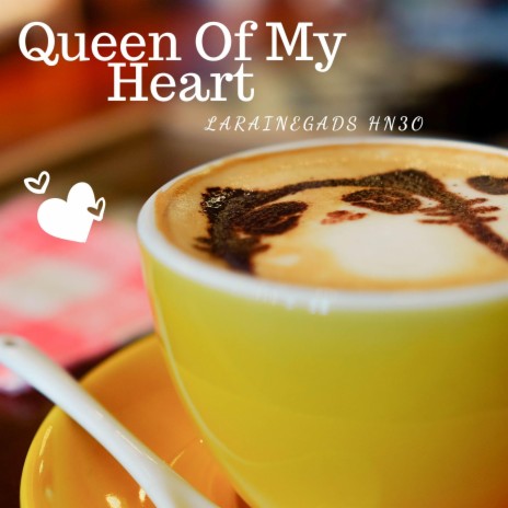 Queen Of My Heart | Boomplay Music