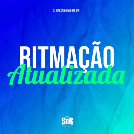 Ritmação Atualizada ft. MC Gw | Boomplay Music