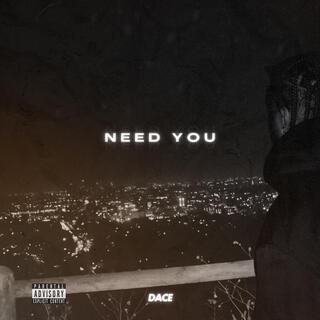 Need You lyrics | Boomplay Music