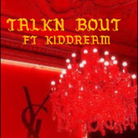 Talkn Bout 2X ft. K1DDREAM | Boomplay Music