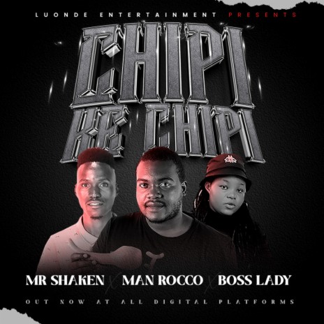 CHIPI KE CHIPI ft. Man rocco & Boss lady | Boomplay Music