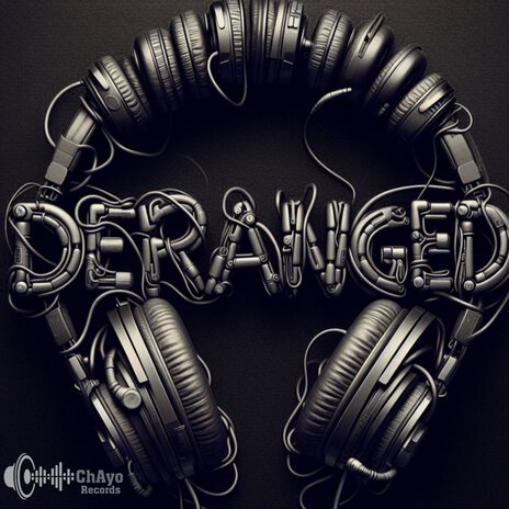 Deranged | Boomplay Music