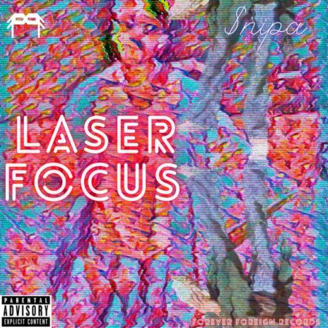 LASER FOCUS ft. Angeltooevil 🅴 | Boomplay Music