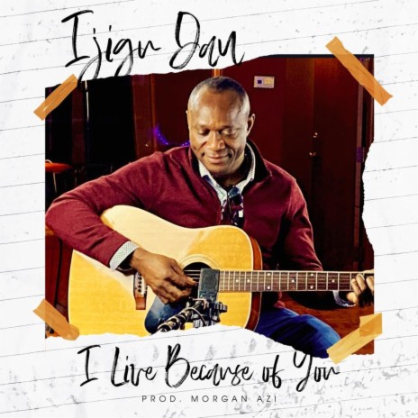 I Live Because of You | Boomplay Music