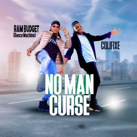 No Man Curse ft. Colifixe | Boomplay Music