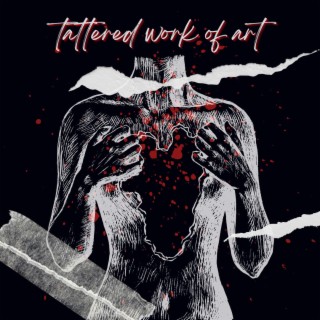 Tattered Work of Art lyrics | Boomplay Music