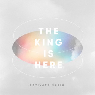 The King Is Here lyrics | Boomplay Music