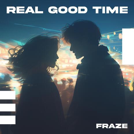 Real Good Time | Boomplay Music