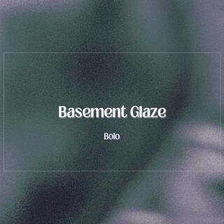 Basement Glaze