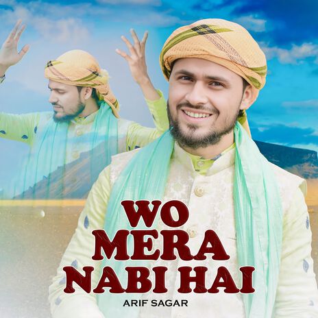 Wo Mera Nabi Hai | Boomplay Music