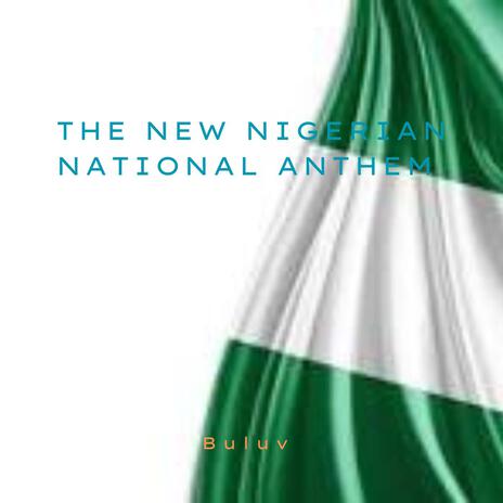 The New Nigerian National Anthem | Boomplay Music