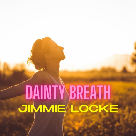 Dainty Breath | Boomplay Music