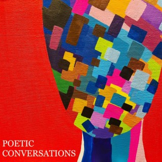 POETIC CONVERSATIONS (Spoken Word)