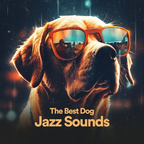 Dog's Jazz Crescendo ft. Jazz Concentration Academy & Jazz for Dogs | Boomplay Music