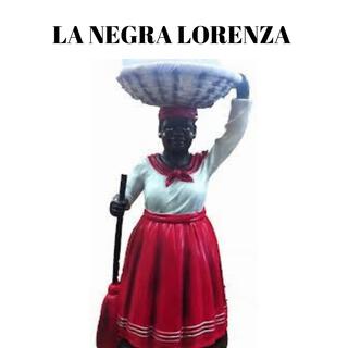 LA NEGRA LORENZA