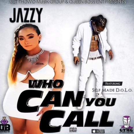 Who can you call (feat. Selfmade dolo)