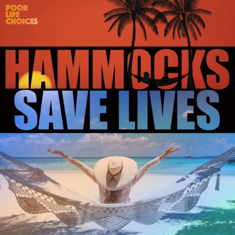 Hammocks Save Lives | Boomplay Music