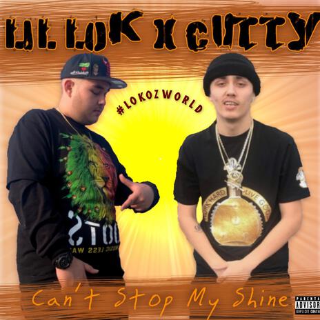 Can't Stop My Shine ft. CUTTY | Boomplay Music