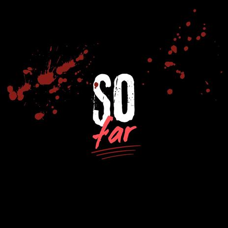 So far | Boomplay Music