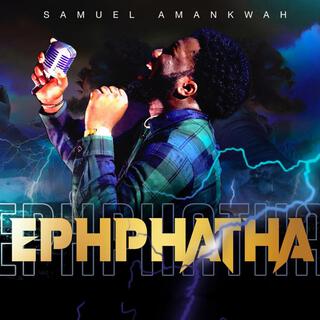 Ephphatha lyrics | Boomplay Music