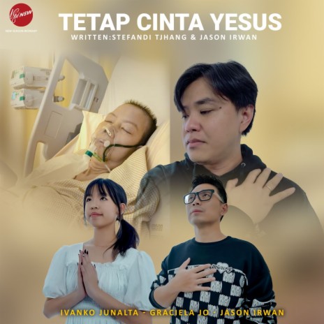 Tetap Cinta Yesus ft. Ivanko Junalta & Graciela Jo | Boomplay Music