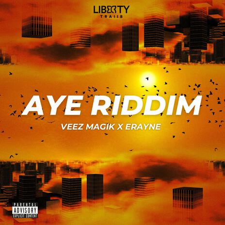 AYE RIDDIM ft. ERAYNE | Boomplay Music