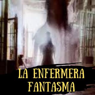 La Enfermera Fantasma