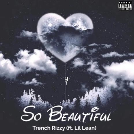 So Beautiful ft. Lil Lean | Boomplay Music