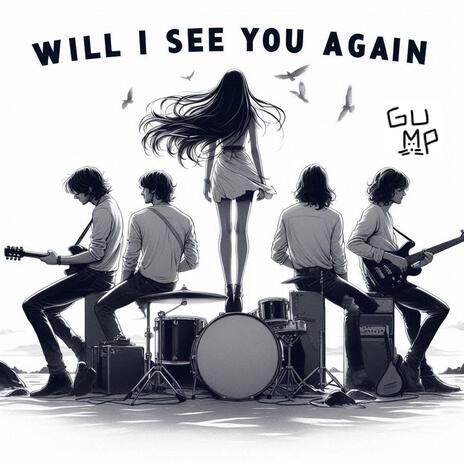 Will I See You Again | Boomplay Music