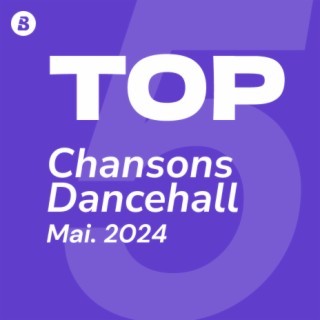 Top Chansons Dancehall Mai 2024