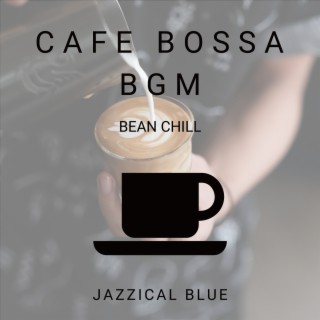 Cafe Bossa BGM - Bean Chill