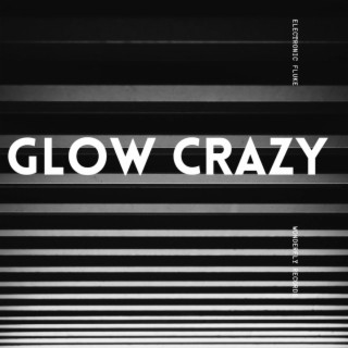 Glow Crazy